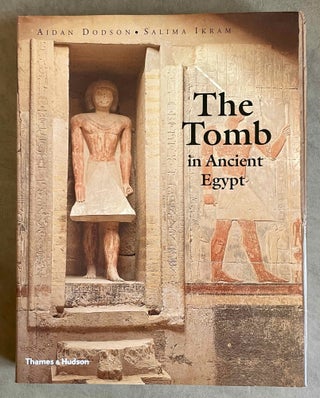 Item #M8186 The Tomb in Ancient Egypt: Royal and Private Sepulchres from the Early Dynastic...[newline]M8186-00.jpeg