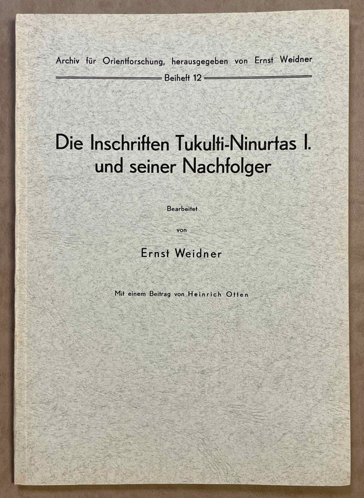 Item #M8201 Die Inschriften Tukulti-Ninurtas I. und seiner Nachfolger. WEIDNER Ernst.[newline]M8201-00.jpeg