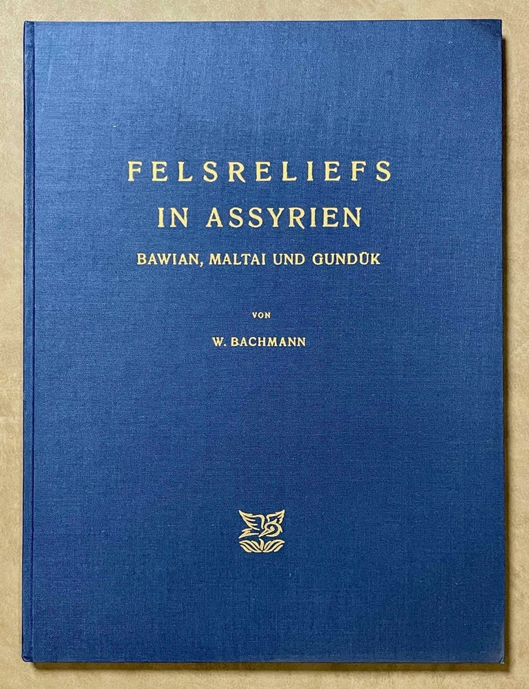 Item #M8211 Felsreliefs in Assyrien, Bawian, Maltai und Gund&uuml;k. BACHMANN Walter.[newline]M8211-00.jpeg