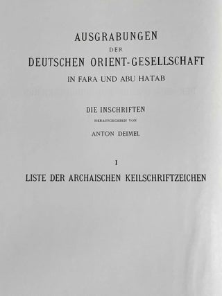 Die Inschriften von Fara. I: Liste der Archaischen Keilschriftzeichen.