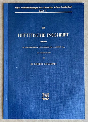 Item #M8216 Die hettitische Inschrift, gefunden in der Königsburg von Babylon am 22. August...