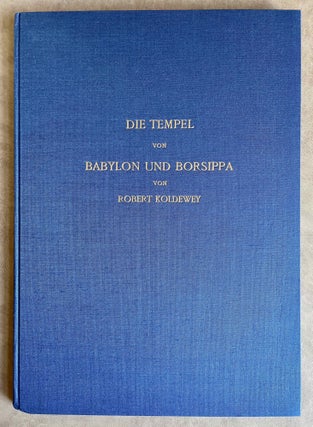 Item #M8226a Die Tempel von Babylon und Borsippa. Nach den Ausgrabungen durch die deutsche...