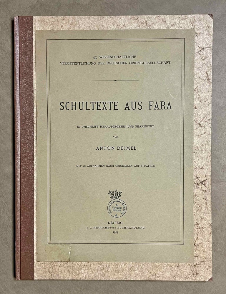 Item #M8231b Die Inschriften von Fara. II: Schultexte aus Fara. DEIMEL Anton.