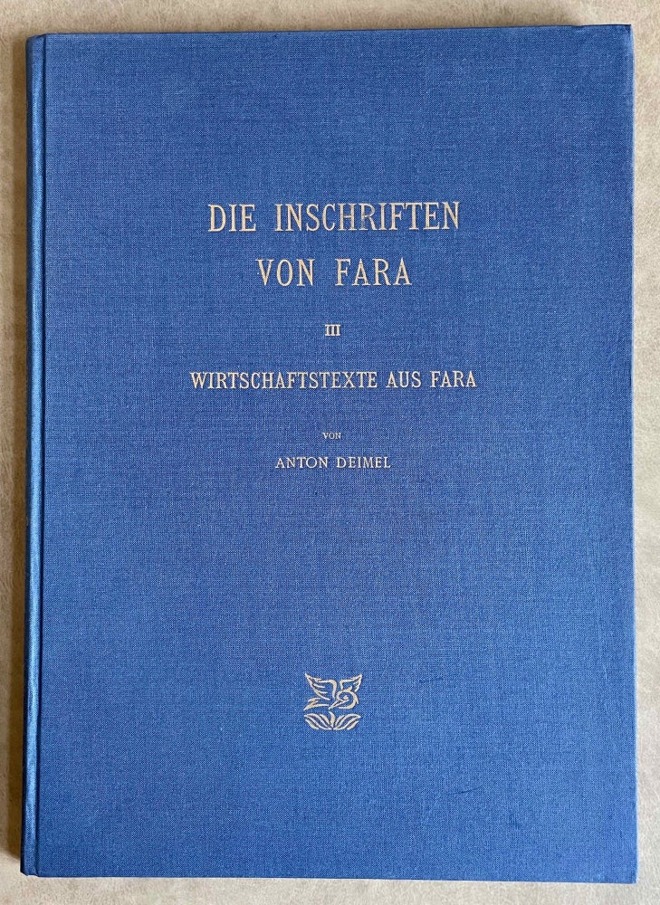 Item #M8233 Die Inschriften von Fara. III: Wirtschaftstexte aus Fara. DEIMEL Anton.[newline]M8233-00.jpeg