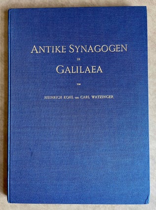 Item #M8237 Antike Synagogen in Galilaea. KOHL Heinrich - WATZINGER Carl[newline]M8237.jpeg