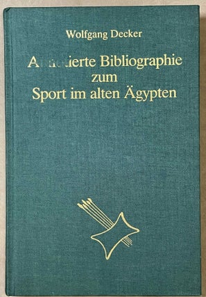 Item #M8244 Annotierte Bibliographie zum Sport im alten Ägypten. DECKER Wolfgang[newline]M8244-00.jpeg