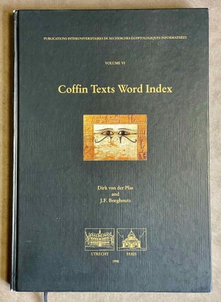 Item #M8256 Coffin Texts Word Index. VAN DER PLAS Dirk - BORGHOUTS Joris Frans