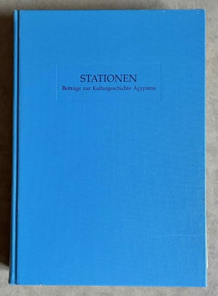 Stationen. Beiträge zur Kulturgeschichte Ägyptens. Rainer Stadelmann gewidmet.