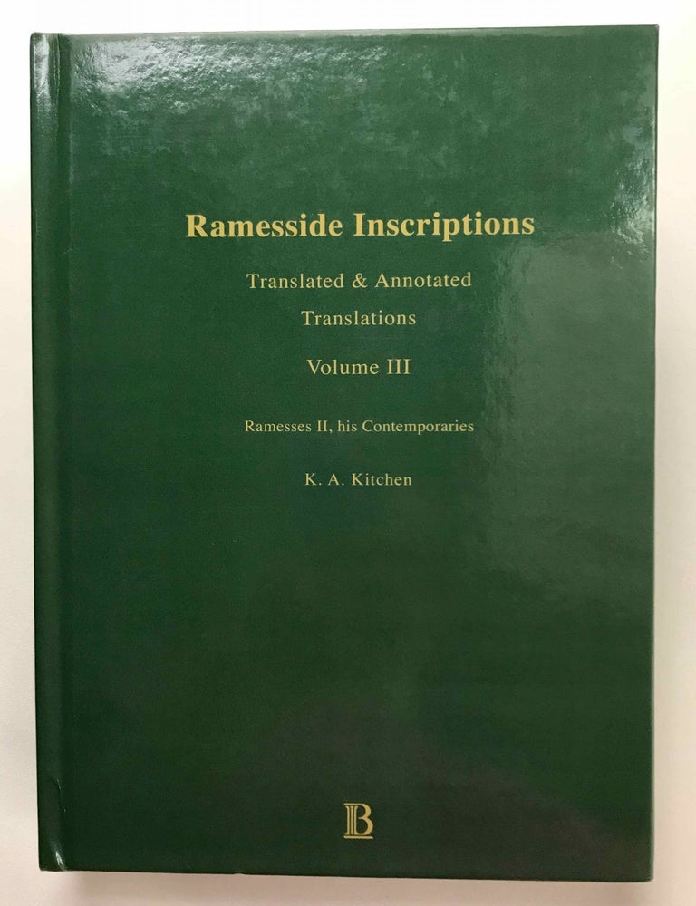 Item #M8259c Ramesside inscriptions. Translated and annotated. Translations. Vol. III: Ramesses II, His Contemporaries. KITCHEN Kenneth Anderson.