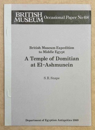Item #M8269c A Temple of Domitian at El-Ashmunein. SNAPE Steven R