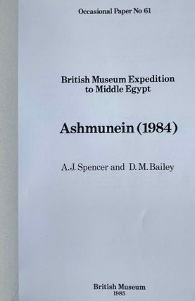 British Museum Expedition to Middle Egypt. Ashmunein (1984).