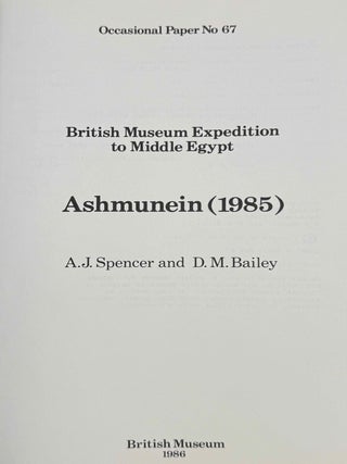 British Museum Expedition to Middle Egypt. Ashmunein (1985).