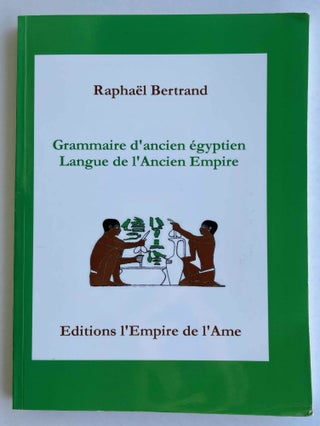 Item #M8304 Grammaire d'ancien égyptien. Langue de l'Ancien Empire. BERTRAND Raphaël[newline]M8304-00.jpeg