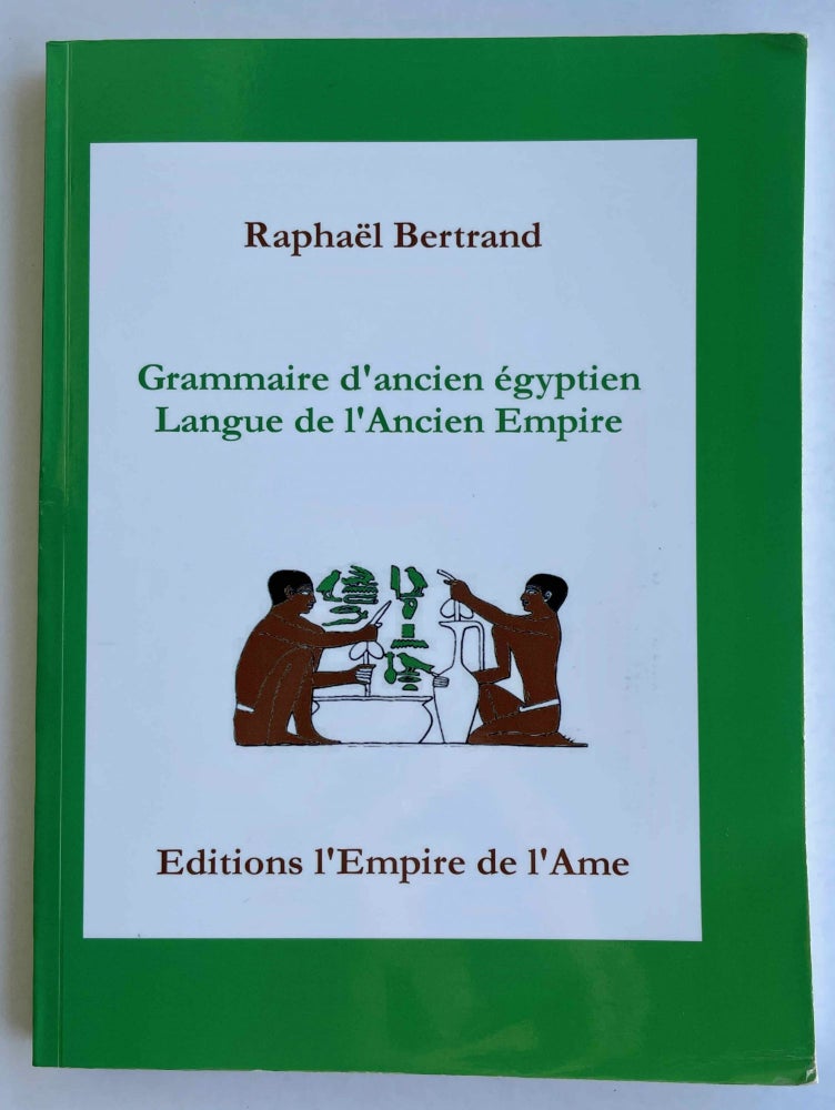 Item #M8304 Grammaire d'ancien égyptien. Langue de l'Ancien Empire. BERTRAND Raphaël.[newline]M8304-00.jpeg