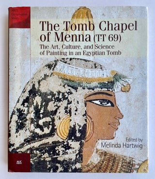 Item #M8310 The Tomb Chapel of Menna (TT 69). The Art, Culture, and Science of Painting in an...[newline]M8310-00.jpeg