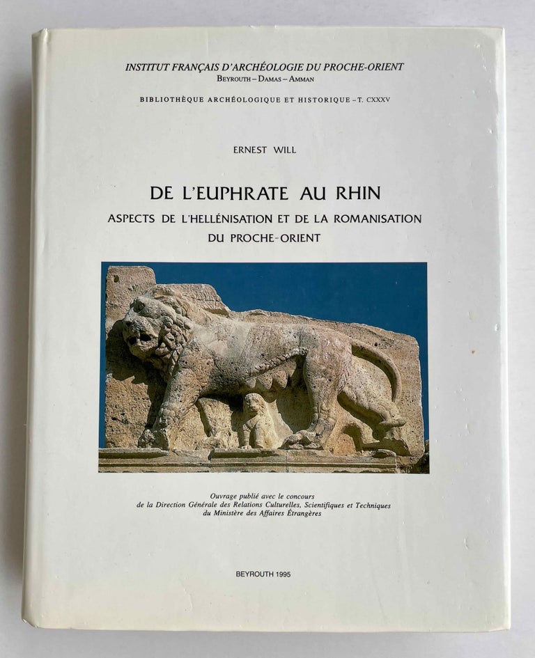 Item #M8358 De l'Euphrate au Rhin. Aspects de l'hellénisation et de la romanisation du Proche-Orient. WILL Ernest.[newline]M8358-00.jpeg