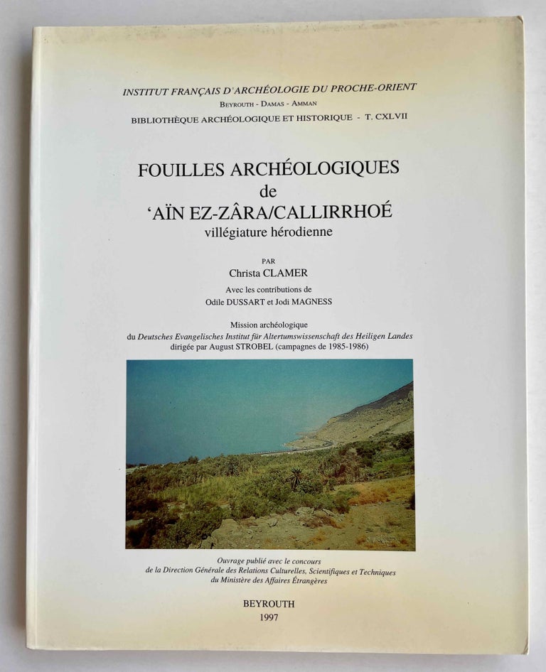 Item #M8359 Fouilles archéologiques de 'Aïn ez-Zara / Callirrhoé, villégiature hérodienne. CLAMER Christa.[newline]M8359-00.jpeg