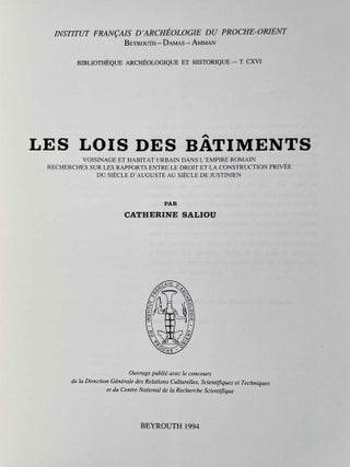 Les lois des bâtiments. Voisinage et habitat urbain dans l'Empire Romain. Recherches sur les rapports entre le droit et la construction privée du siècle d'Auguste au siècle de Justinien.
