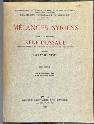 Mélanges syriens offerts à Monsieur René Dussaud. Tome I & II (complete set)