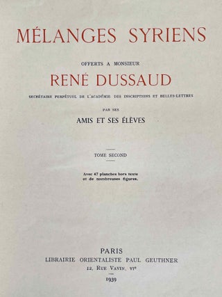 Mélanges syriens offerts à Monsieur René Dussaud. Tome I & II (complete set)[newline]M8373-08.jpeg