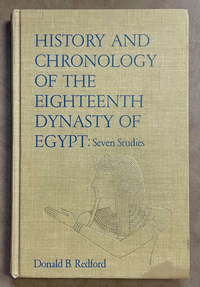 Item #M8424 History and chronology of the eighteenth dynasty of Egypt. Seven studies. REDFORD Donald B.[newline]M8424-00.jpeg