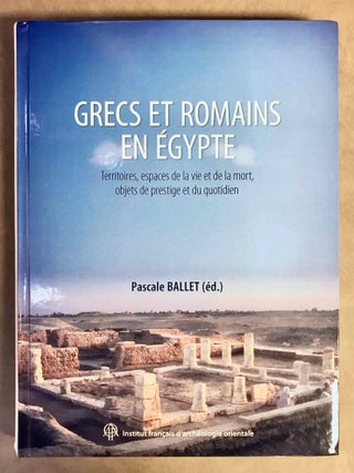 Item #M8434 Grecs et Romains en Egypte. Territoires, espaces de la vie et de la mort, objets du...[newline]M8434-00.jpeg