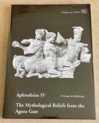 Item #M8458 Aphrodisias IV. The mythological reliefs from the agora gate. LINANT DE BELLEFONDS...[newline]M8458-00.jpeg