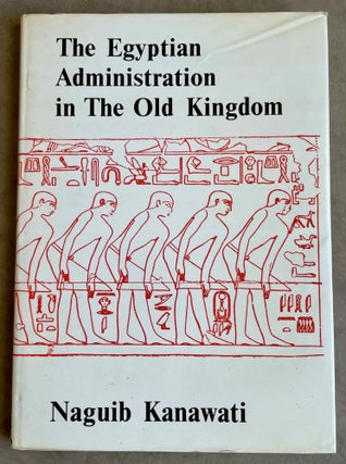 Item #M8471 The Egyptian administration in the Old Kingdom. Evidence on its economic decline....[newline]M8471-00.jpeg