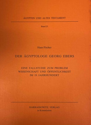 Item #M8473a Der Ägyptologe Georg Ebers. Eine Fallstudie zum Problem Wissenschaft und...