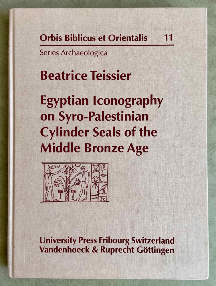 Item #M8476 Egyptian Iconography on Syro-Palestinian Cylinder Seals of the Middle Bronze Age. TEISSIER Béatrice.[newline]M8476-00.jpeg
