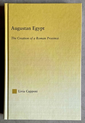 Item #M8486 Augustan Egypt. The Creation of a Roman Province. CAPPONI Livia[newline]M8486-00.jpeg