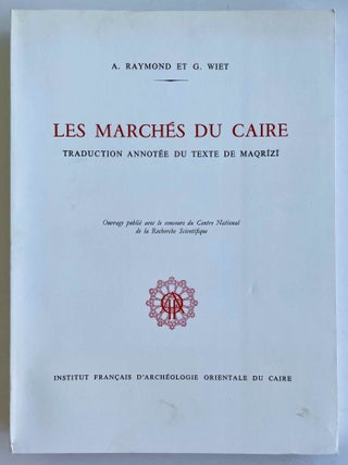 Item #M8489a Les marchés du Caire. Traduction annotée du texte de Maqrizi. RAYMOND André...
