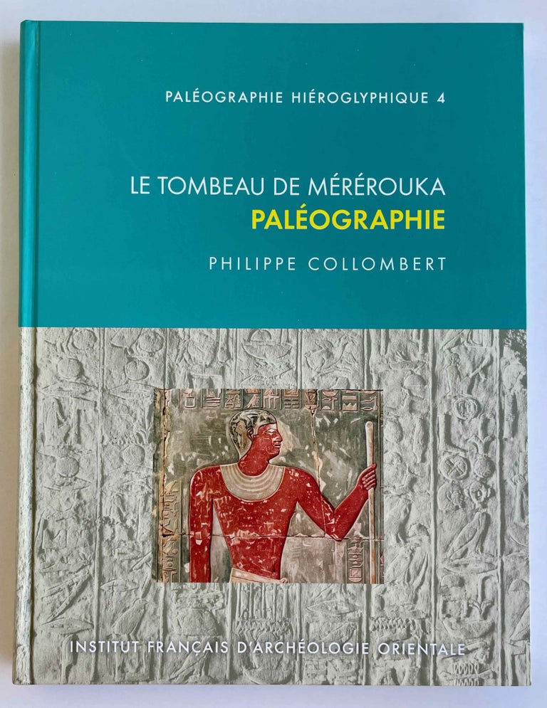 Item #M8492 Le tombeau de Mérérouka. Paléographie. COLLOMBERT Philippe.[newline]M8492-00.jpeg