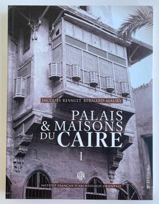 Item #M8496 Palais et maisons du Caire. Vol. I: Du XIVe au XVIIIe siècle. REVAULT Jacques -...[newline]M8496-00.jpeg