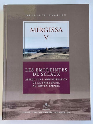Item #M8498 Mirgissa V. Les empreintes de sceaux. Aperçu sur l'administration de la Basse Nubie...[newline]M8498-00.jpeg