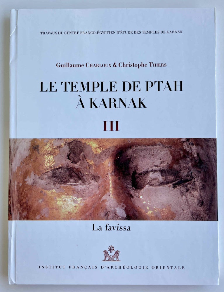 Item #M8499 Le temple de Ptah à Karnak III. La favissa. CHARLOUX Guillaume - THIERS Christophe.[newline]M8499-00.jpeg