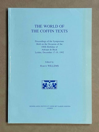 Item #M8506c The World of the Coffin texts. Proceedings of the symposium held on the occasion of...[newline]M8506c-00.jpeg