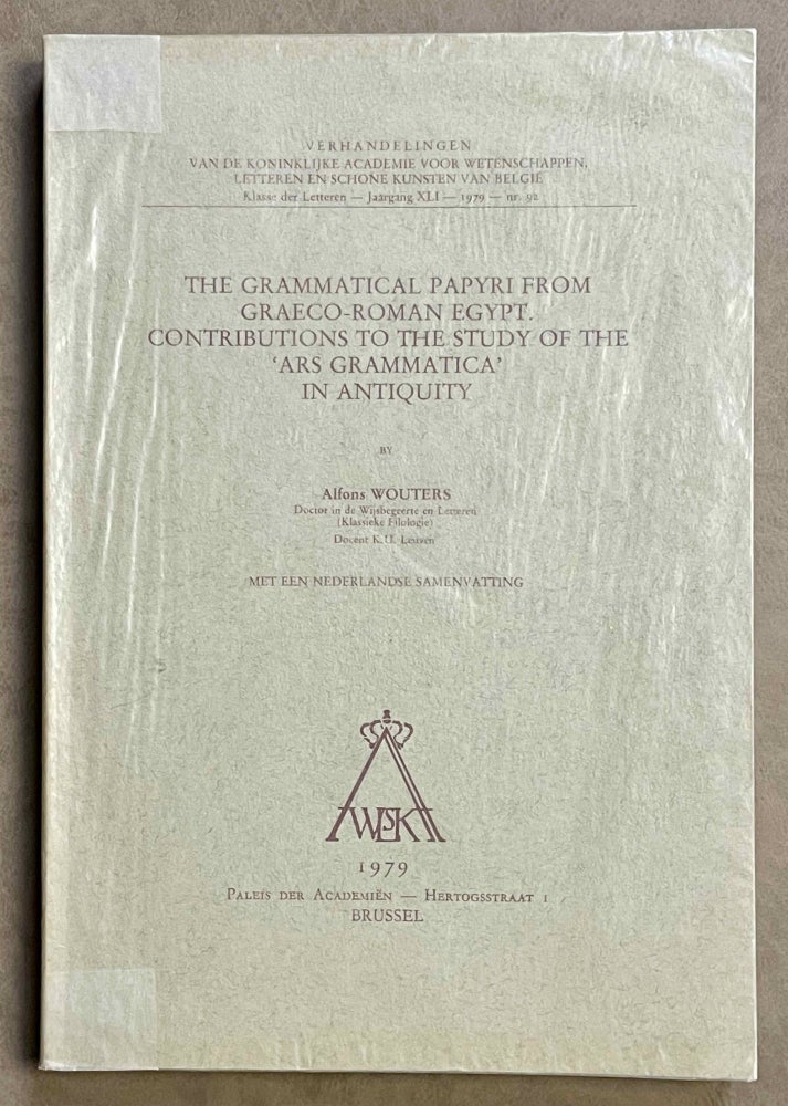Item #M8510 Grammatical papyri from Graeco-Roman Egypt. Contributions to the study of the ars grammatica in antiquity. WOUTERS Alfons.[newline]M8510-00.jpeg