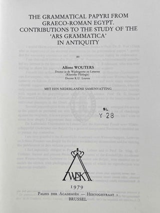 Grammatical papyri from Graeco-Roman Egypt. Contributions to the study of the ars grammatica in antiquity.