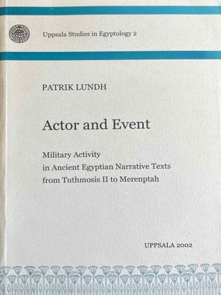 Item #M8514a Actor and Event. Military activity in ancient Egyptian narrative texts from...[newline]M8514a-00.jpeg