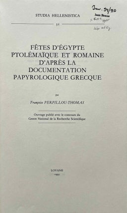 Fêtes d'Egypte ptolémaïque et romaine d'après la documentation papyrologique grecque