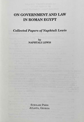 On government and law in Roman Egypt. Collected papers of Naphtali Lewis.[newline]M8556-02.jpeg