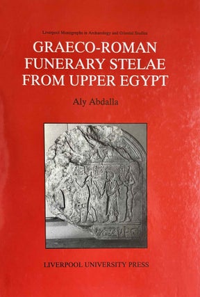 Item #M8565c Graeco-Roman Funerary Stelae from Upper Egypt. ABDALLA Aly - GARSTANG John