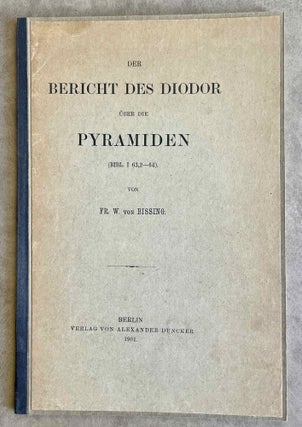 Item #M8581 Der Bericht des Diodor über die Pyramiden (Bibl. I 63,2-64). BISSING Friedrich...