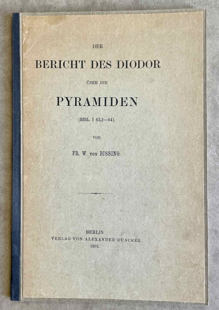 Item #M8581 Der Bericht des Diodor über die Pyramiden (Bibl. I 63,2-64). BISSING Friedrich Wilhelm, von.[newline]M8581-00.jpeg