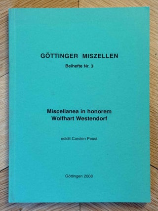 Item #M8599a Miscellanea in honorem Wolfhart Westendorf. WESTENDORF Wolfhart - PEUST Carsten, in...