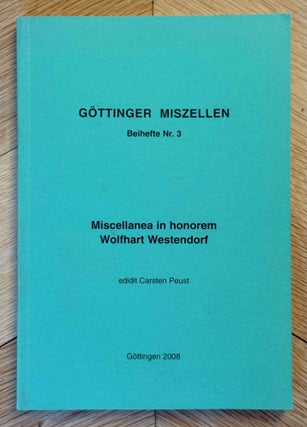 Item #M8599a Miscellanea in honorem Wolfhart Westendorf. WESTENDORF Wolfhart - PEUST Carsten, in...