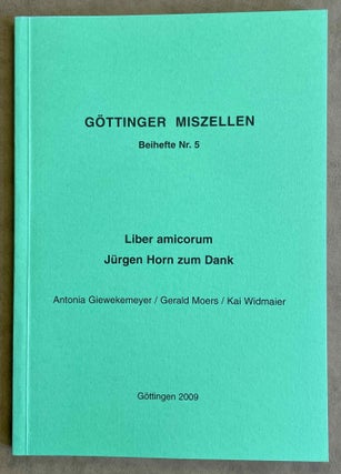 Item #M8600 Liber amicorum. Jürgen Horn zum Dank. HORN Jürgen - GIEWEKEMEYER Antonia -...