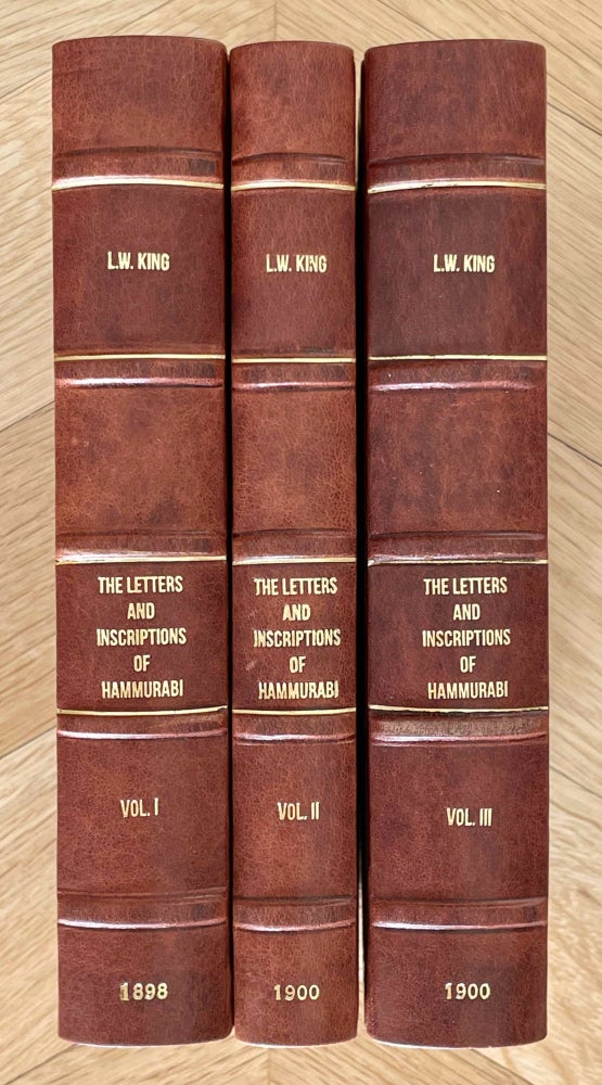Item #M8611 The letters and inscriptions of Hammurabi, King of Babylon, about B.C. 2200, to which are added a series of letters of other kings of the first dynasty of Babylon. Vol. I: Introduction and the Babylonian texts. Vol. II: Babylonian texts, continued. Vol. III: English translations, etc. (complete set). KING Leonard W.[newline]M8611-00.jpeg