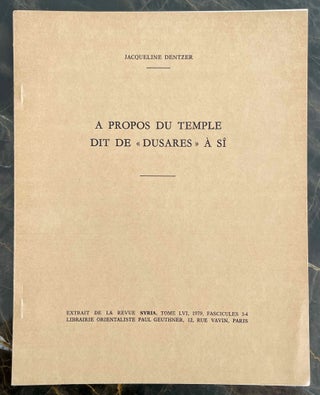 Item #M8643 A propos du temple dit de "Dusarès" à Sî. DENTZER Jacqueline[newline]M8643-00.jpeg